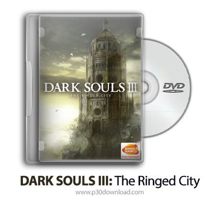 دانلود DARK SOULS 3: The Ringed City + Update v1.15-CODEX - بازی ارواح سیاه 3: شهر حلقه ها