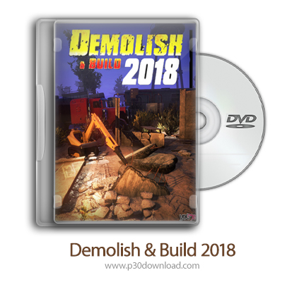 دانلود Demolish & Build 2018 + Update v04042018-SKIDROW - بازی ساخت و تخریب 2018
