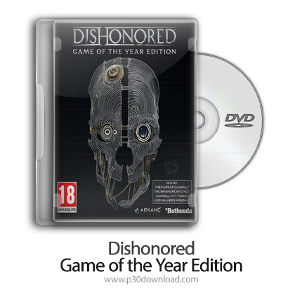 دانلود Dishonored: Game Of The Year Edition - بازی بی آبرو: نسخه سال