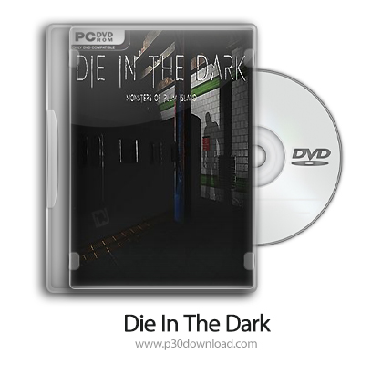دانلود Die In The Dark - بازی مرگ در تاریکی