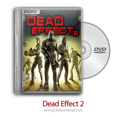 دانلود Dead Effect 2 + Update v1.0.2 - بازی اثر مرگ 2