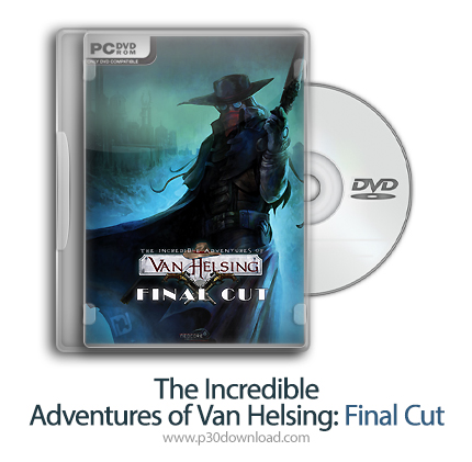 دانلود The Incredible Adventures of Van Helsing: Final Cut - بازی ماجراهای شگفت انگیز ون هلسینگ: برش