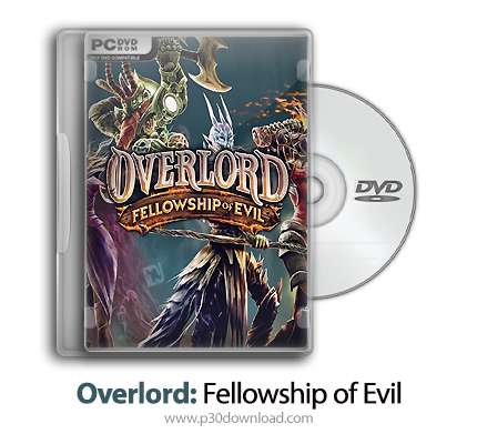 دانلود Overlord: Fellowship of Evil - بازی ارباب: یاران شیطان
