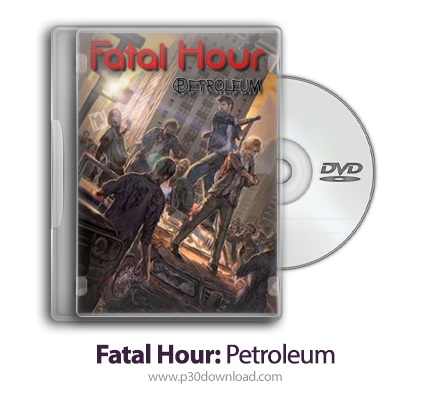 دانلود Fatal Hour: Petroleum - بازی ساعت مرگبار: نفت