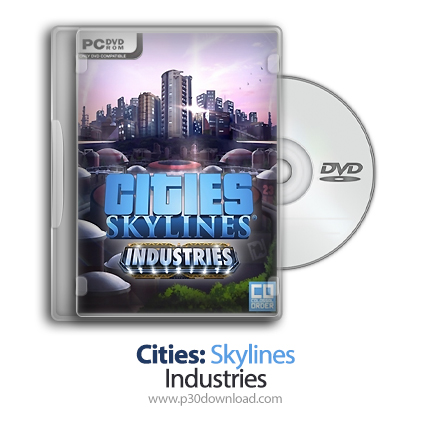 دانلود Cities: Skylines - Industries + Update v1.11.1-f4-CODEX - بازی شهرها: چشم انداز افق - صنایع