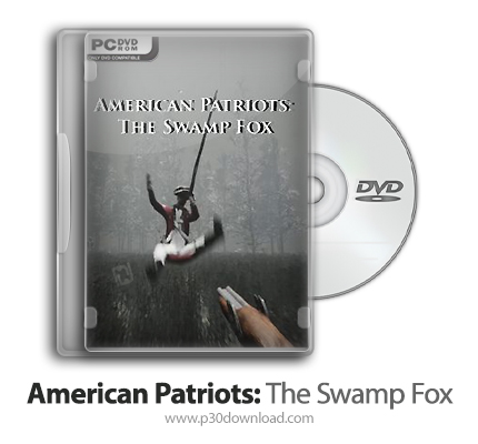 دانلود American Patriots: The Swamp Fox - بازی میهن پرستان آمریکایی: مرداب فاکس