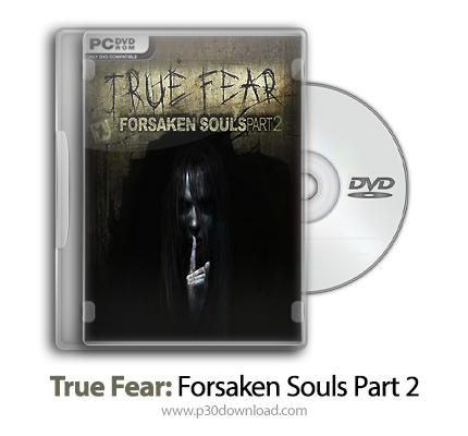 دانلود True Fear: Forsaken Souls Part 2 - بازی ترس واقعی: قسمت دوم ارواح فراموش شده