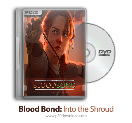 دانلود Blood Bond: Into the Shroud - Enhanced Edition - بازی بلادباند