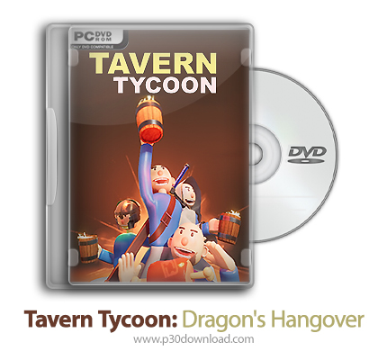 دانلود Tavern Tycoon: Dragon's Hangover + Update v1.1-PLAZA - بازی رستوران بین راهی