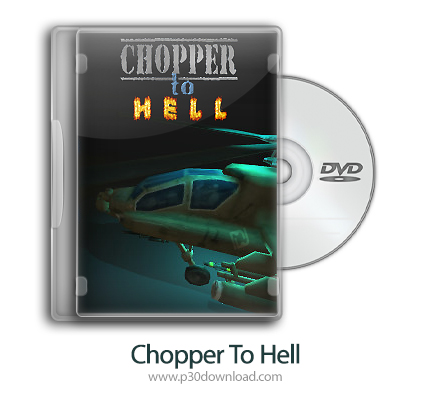 دانلود Chopper To Hell - بازی هلی کوپتر جهنم