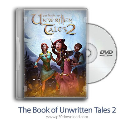دانلود The Book of Unwritten Tales 2 - بازی کتاب قصه های نانوشته 2