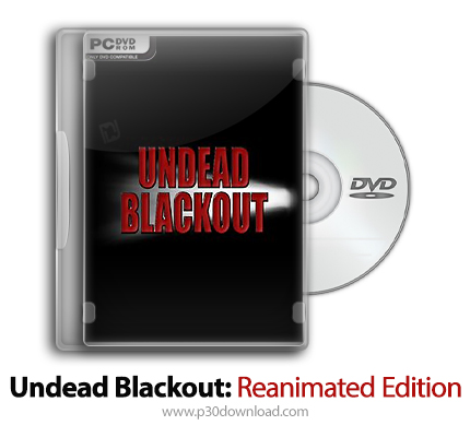 دانلود Undead Blackout: Reanimated Edition - بازی ارواح خاموشی: نسخه بازسازی شده