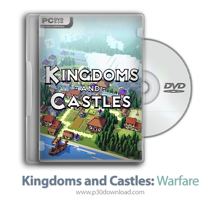 دانلود Kingdoms and Castles: Warfare + Update v117r1s-PLAZA - بازی پادشاهان و قلعه‌ها: جنگاوری