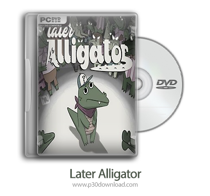  دانلود Later Alligator - بازی ماجراهای تمساح
