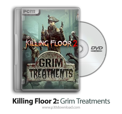 دانلود Killing Floor 2: Grim Treatments + Update v1087-CODEX - بازی طبقه کشتار 2: درمان های عجیب