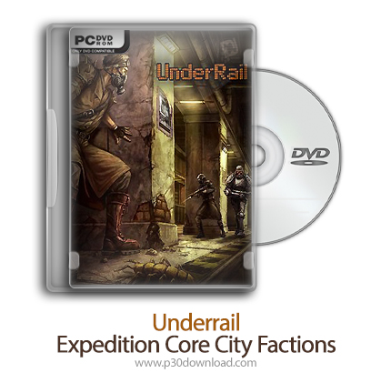 دانلود UnderRail - Expedition Core City Factions - بازی خطوط زیرزمینی