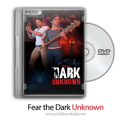 دانلود Fear the Dark Unknown - James - بازی ترس از تاریکی ناشناخته