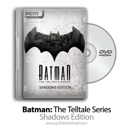 دانلود Batman: The Telltale Series - Shadows Edition + Update v1.0.0.1-CODEX - بازی بتمن: مجموعه تل‌