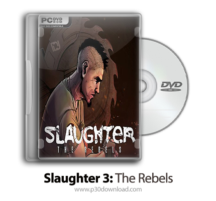 دانلود Slaughter 3: The Rebels - بازی قتل عام 3: شورشیان