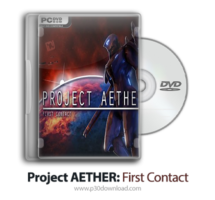 دانلود Project AETHER: First Contact + Update v1.01-CODEX - بازی پروژه ایتر: اولین تماس