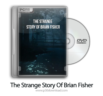 دانلود The Strange Story Of Brian Fisher v1.1.0 - بازی داستان عجیب از برایان فیشر