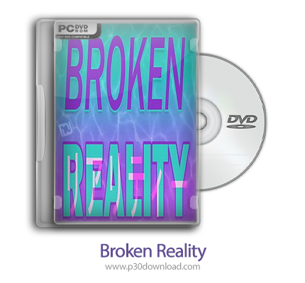 دانلود Broken Reality - بازی واقعیت شکسته