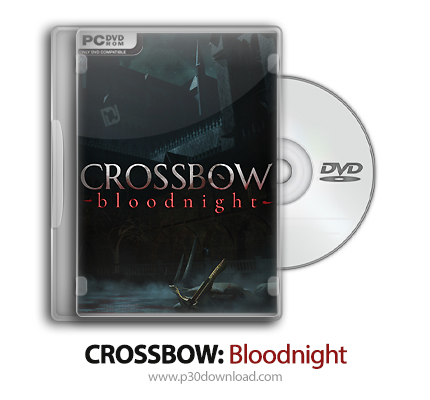 دانلود CROSSBOW: Bloodnight - بازی زوبین: شب خونین
