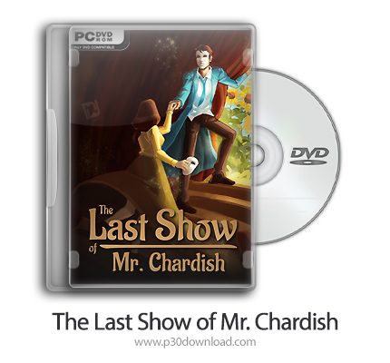 دانلود The Last Show of Mr. Chardish - بازی آخرین نمایش آقای چاردیش