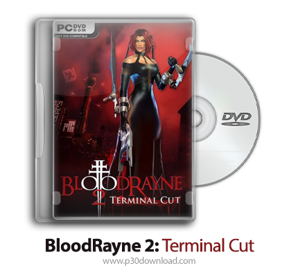 دانلود BloodRayne 2: Terminal Cut - Ultimate + Update v1.04-CODEX - بازی بلادرین 2: نسخه نهایی