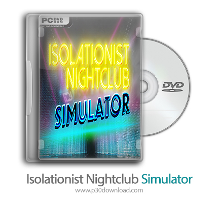 دانلود Isolationist Nightclub Simulator - بازی شبیه ساز کلوپ شبانه منزوی