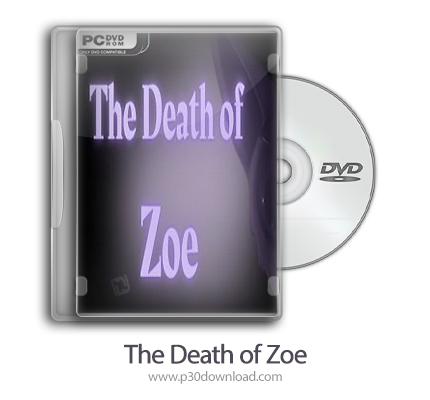 دانلود The Death of Zoe - بازی مرگ زوئی
