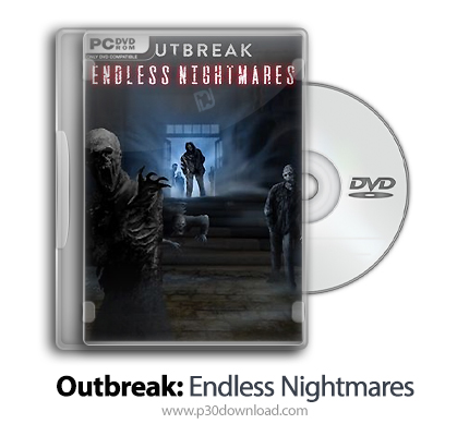 دانلود Outbreak: Endless Nightmares - بازی شیوع: کابوس های بی پایان