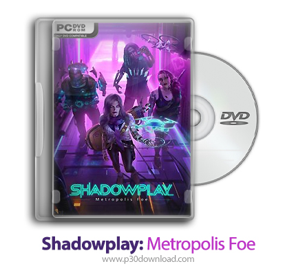 دانلود Shadowplay: Metropolis Foe - بازی نمایش سایه ها: دشمن متروپولیس 