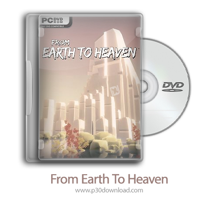 دانلود From Earth To Heaven - بازی از زمین تا بهشت