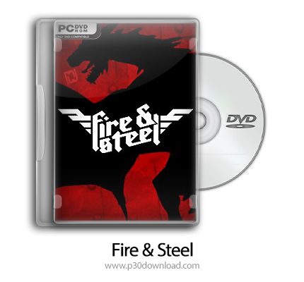 دانلود Fire & Steel + Update v1.1.1-PLAZA - بازی آتش و فولاد