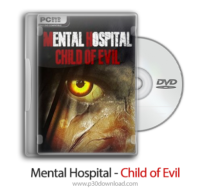 دانلود Mental Hospital - Child of Evil - بازی بیمارستان روانی - فرزند شیطان