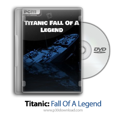 دانلود Titanic: Fall Of A Legend - بازی تایتانیک: سقوط افسانه