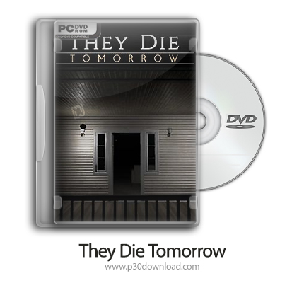 دانلود They Die Tomorrow - بازی آنها فردا میمیرن