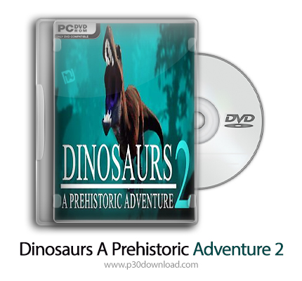 دانلود Dinosaurs A Prehistoric Adventure 2 - بازی دایناسورها یک ماجراجویی ماقبل تاریخ 2