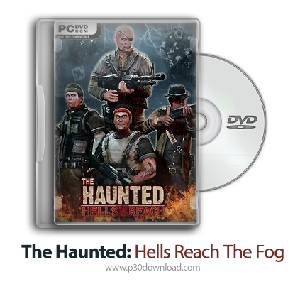 دانلود The Haunted: Hells Reach The Fog - بازی جن زده: رسیدن به مه جهنمی