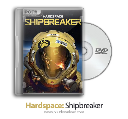 دانلود Hardspace: Shipbreaker - بازی هاردسپیس: کشتی شکن
