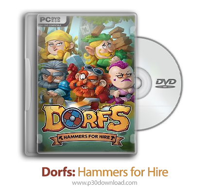 دانلود Dorfs: Hammers for Hire - بازی دورف ها: چکش ها برای اجاره