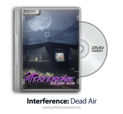 دانلود Interference: Dead Air - بازی تداخل: هوای مرده