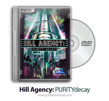 دانلود Hill Agency: PURITYdecay - بازی آژانس هیل: پوسیدگی خلوص