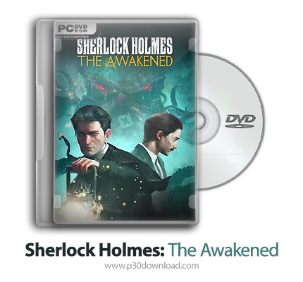 دانلود Sherlock Holmes: The Awakened - بازی شرلوک هلمز: بیداری