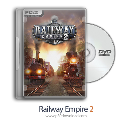 دانلود Railway Empire 2 - Journey To The East - بازی امپراطوری راه آهن 2