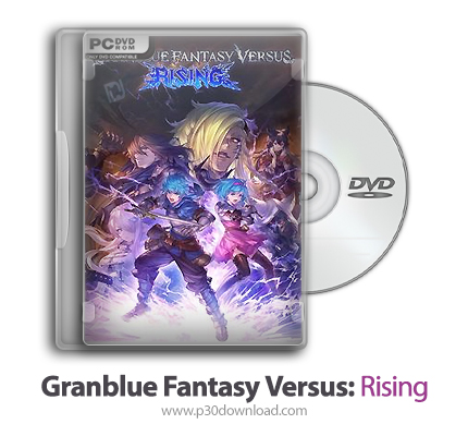 دانلود Granblue Fantasy Versus: Rising + Update v1.30-TENOKE - بازی در مقابل گرانبلو فانتزی
