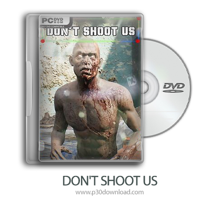 دانلود DON'T SHOOT US - بازی به ما شلیک نکنید