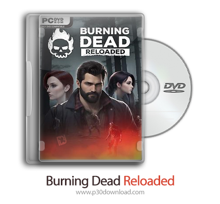 دانلود Burning Dead Reloaded - بازی مرده در حال سوختن