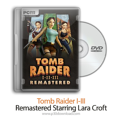 دانلود Tomb Raider I-III Remastered Starring Lara Croft - بازی توم ریدر 1-3 بازسازی شده با بازی لارا
